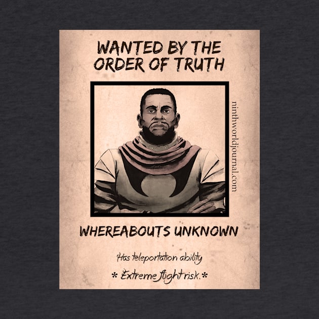 Wanted by the Order of Truth by A Ninth World Journal